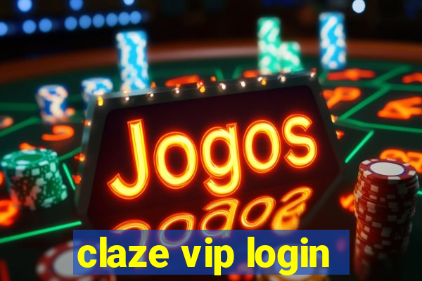 claze vip login